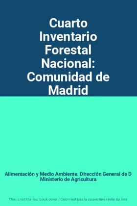 Couverture du produit · Cuarto Inventario Forestal Nacional: Comunidad de Madrid