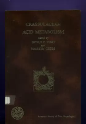 Couverture du produit · Crassulacean Acid Metabolism: Proceedings of the Fifth Annual Symposium in Botany, January 14-16, 1982, Commemorating the Seven