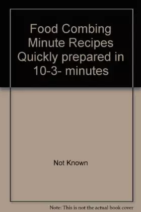 Couverture du produit · Food Combing Minute Recipes Quickly prepared in 10-3- minutes