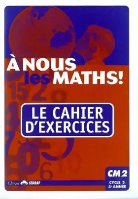 Couverture du produit · nous les maths ! CM2 CM2 (Le cahier d'exercices)