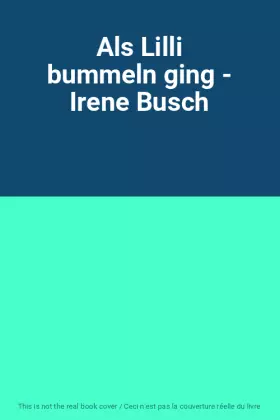 Couverture du produit · Als Lilli bummeln ging - Irene Busch