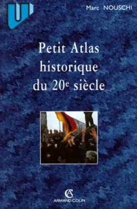 Couverture du produit · Petit Atlas historique du 20e siècle, 2e édition