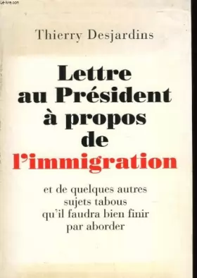 Couverture du produit · Lettre au president a propos de l'immigration