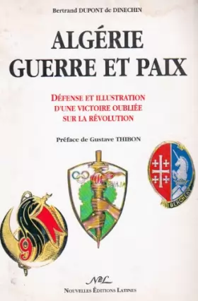 Couverture du produit · Algérie, guerre et paix: Défense et illustration d'une victoire oubliée sur la Révolution