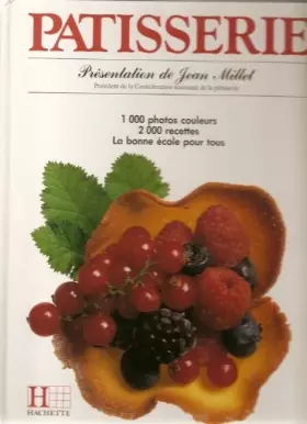 Couverture du produit · Patisserie : 1000 photos couleurs 2000 recettes, La bonne école pour tous
