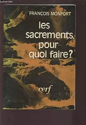 Couverture du produit · Les sacrements pour quoi faire ?