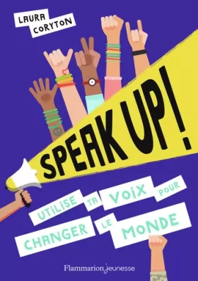 Couverture du produit · Speak up !: Utilise ta voix pour changer le monde