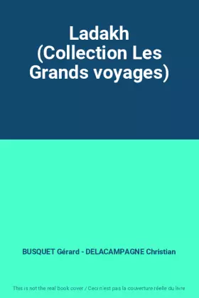Couverture du produit · Ladakh (Collection Les Grands voyages)