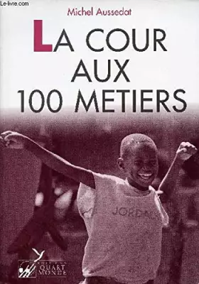 Couverture du produit · La cour aux cent metiers