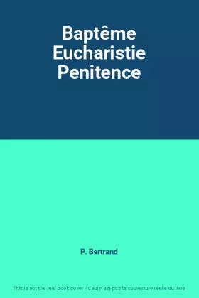 Couverture du produit · Baptême Eucharistie Penitence