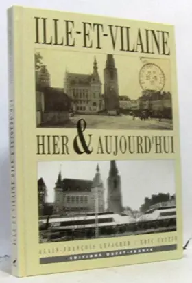 Couverture du produit · Ille-et-vilaine, hier et aujourd'hui