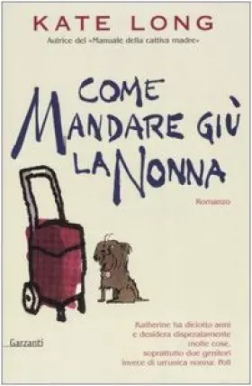 Couverture du produit · Come mandare giù la nonna