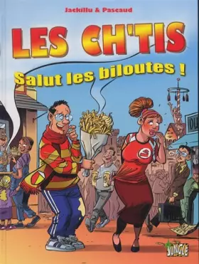 Couverture du produit · Les Ch'tis : Salut les biloutes