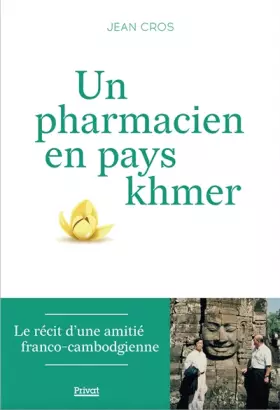 Couverture du produit · Un pharmacien en pays Khmer
