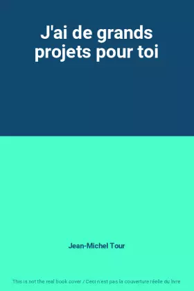 Couverture du produit · J'ai de grands projets pour toi