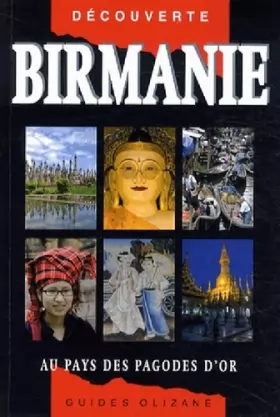 Couverture du produit · Guide Birmanie - Au pays des pagodes d'or (nouvelle édition)