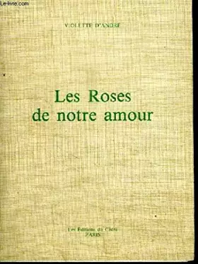 Couverture du produit · LES ROSES DE NOTRE AMOUR