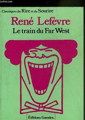 Couverture du produit · Le train du far-west. Roman. 1978. Broché. 185 pages. (Littérature)