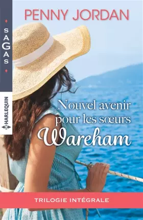 Couverture du produit · Nouvel avenir pour les soeurs Wareham: Intégrale 3 romans