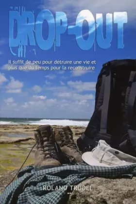 Couverture du produit · Drop-out - Il suffit de peu pour détruire une vie