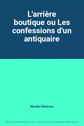 Couverture du produit · L'arrière boutique ou Les confessions d'un antiquaire