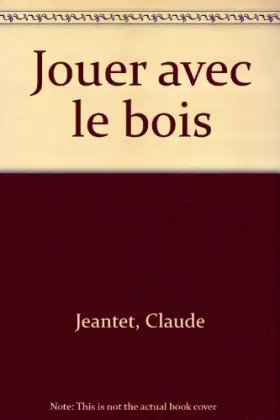 Couverture du produit · Jouer avec le bois