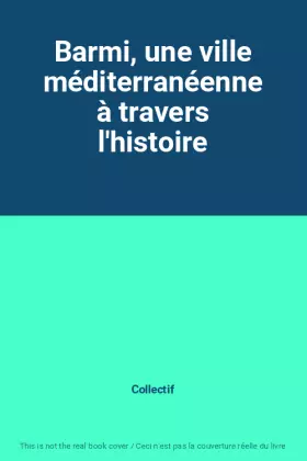 Couverture du produit · Barmi, une ville méditerranéenne à travers l'histoire