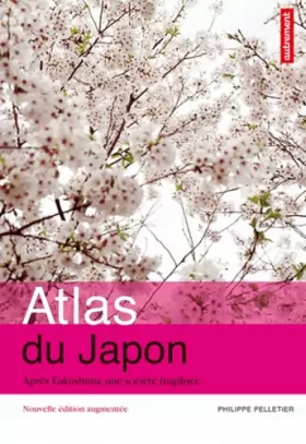 Couverture du produit · Atlas du japon: Après Fukushima, une société fragilisée