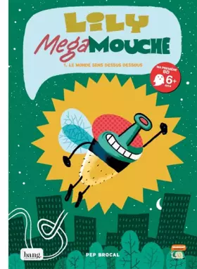 Couverture du produit · Lily MegaMouche - tome 1 Le monde sens dessus dessous (1)