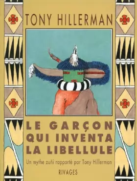 Couverture du produit · Le garçon qui inventa la libellule : Un mythe zuñi
