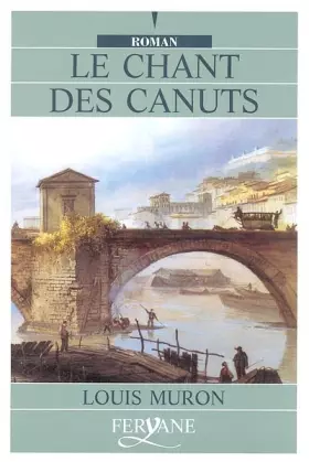 Couverture du produit · Le chant des Canuts [édition en gros caractères]