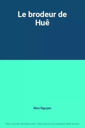 Couverture du produit · Le brodeur de Huê