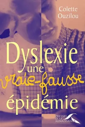 Couverture du produit · Dyslexie, une vraie-fausse épidémie