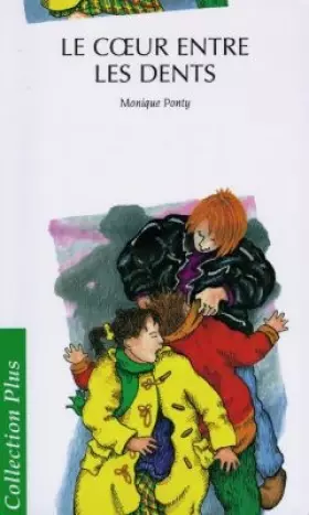 Couverture du produit · Le coeur entre les dents