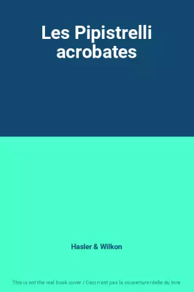 Couverture du produit · Les Pipistrelli acrobates