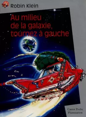 Couverture du produit · Au milieu de la galaxie, tournez à gauche