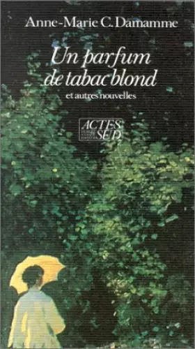 Couverture du produit · Un Parfum de tabac blond : Et autres nouvelles