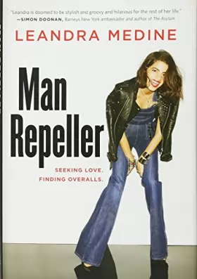 Couverture du produit · Man Repeller: Seeking Love. Finding Overalls.