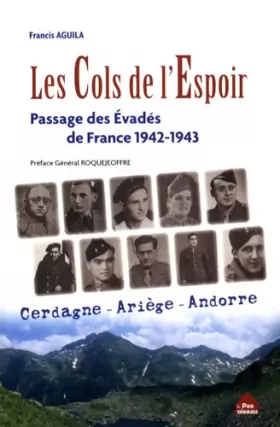 Couverture du produit · Les Cols de l'Espoir: Le passage des évadés de France par la haute Ariège, la Cerdagne et l'Andorre