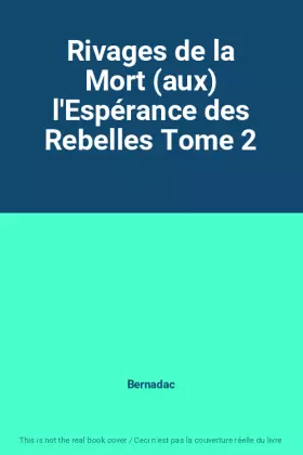 Couverture du produit · Rivages de la Mort (aux) l'Espérance des Rebelles Tome 2