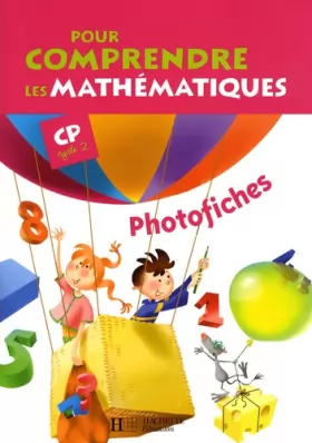 Couverture du produit · Pour comprendre les mathématiques CP (Cycle 2) - Photofiches - Ed. 2008