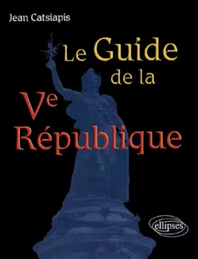 Couverture du produit · Le Guide de la Ve République