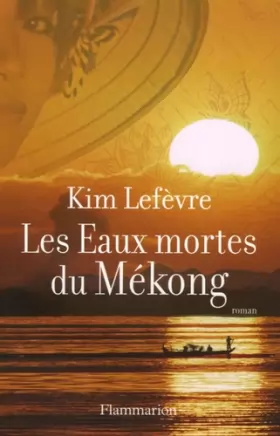 Couverture du produit · Les Eaux mortes du Mékong