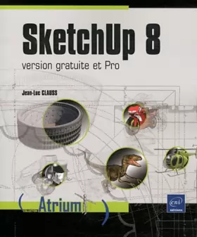 Couverture du produit · SketchUp 8 - version gratuite et Pro