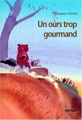 Couverture du produit · Un ours trop gourmand
