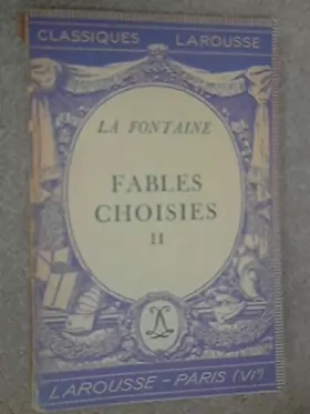 Couverture du produit · La Fontaine: Fables Choisies II: Livres 7 a 12