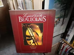 Couverture du produit · Le grand livre du beaujolais