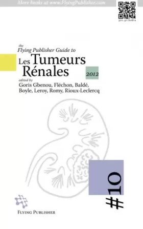 Couverture du produit · The Flying Publisher Guide to Les Tumeurs Rénales