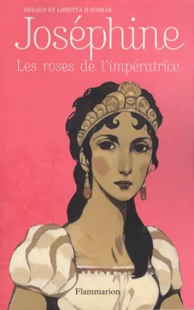 Couverture du produit · Joséphine : Les roses de l'impératrice