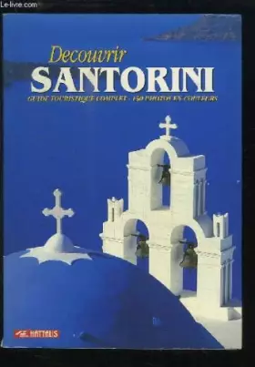 Couverture du produit · Découvrir Santorini. Guide touristique complet.